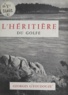 Georges Gustave Toudouze - L'héritière du golfe.