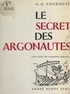 Georges Gustave Toudouze - Le secret des Argonautes.