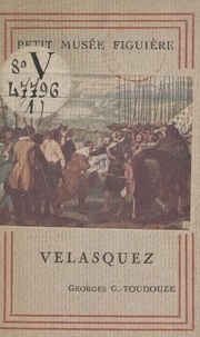Georges Gustave Toudouze - Vélasquez.