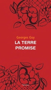 Georges Guy - La terre promise.