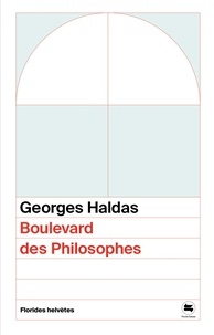 Georges Haldas - Boulevard des Philosophes - Chroniques.