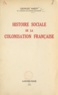 Georges Hardy - Histoire sociale de la colonisation française.