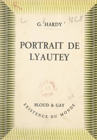 Georges Hardy et  Harlingue - Portrait de Lyautey.