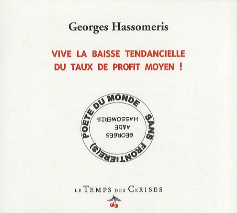 Georges Hassomeris - Vive la baisse tendancielle du taux de profit moyen !.