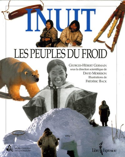 Georges-Hébert Germain et David Morrison - Inuit - Les peuples du froid.