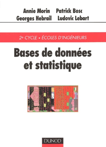 Georges Hebrail et Ludovic Lebart - Bases De Donnees Et Statistique.