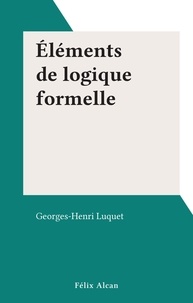 Georges-Henri Luquet - Éléments de logique formelle.