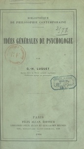 Georges-Henri Luquet - Idées générales de psychologie.