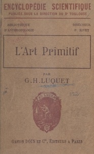 Georges-Henri Luquet et Paul Rivet - L'art primitif.
