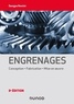 Georges Henriot - Engrenages - Conception, fabrication, mise en oeuvre.