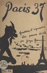Georges Herrmann - Paris 37 - Aventures et impressions d'un pauvre diable.