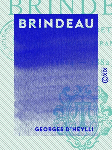 Brindeau. Sociétaire retiré de la Comédie-Française (1814-1882)