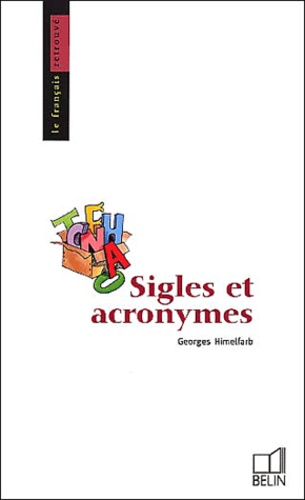 Georges Himelfarb - Sigles Et Acronymes.