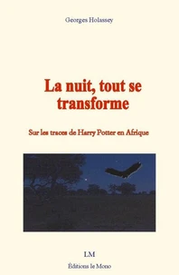 La nuit, tout se transforme