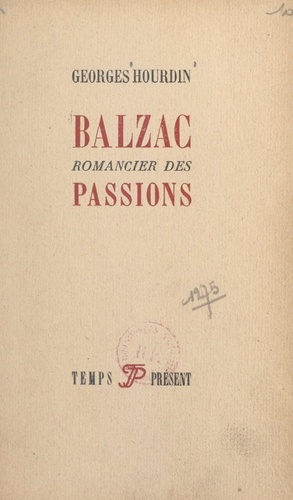 Balzac. Romancier des passions