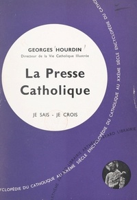 Georges Hourdin - Les arts chrétiens (12) - La presse catholique.