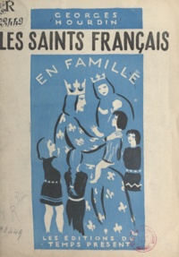 Georges Hourdin et Adeline Hébert-Stevens - Les saints français en famille.