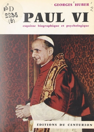 Paul VI. Esquisse biographique et psychologique