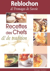 Reblochon & fromages de Savoie.
