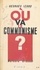 Où va le communisme ?. L'évolution du parti communiste, les textes