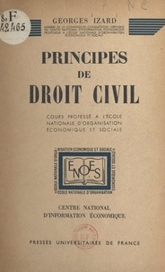 Georges Izard et  Centre National d'Information - Principes de droit civil - Cours professé à l'École nationale d'organisation économique et sociale.