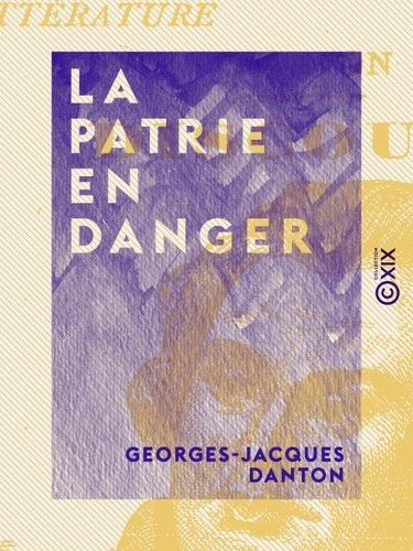 Citoyens. La patrie est en danger. Proclamations et loix rendues a