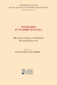 Georges Jacques - Itinéraires et plaisirs textuels - Mélanges offerts au professeur Raymond Pouilliart.
