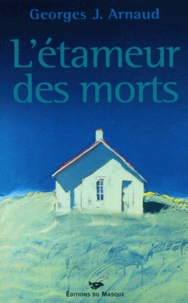 Georges-Jean Arnaud - L'Etameur Des Morts.