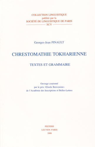 Georges-Jean Pinault - Chrestomathie tokharienne - Textes et grammaire.