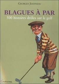 Blagues à Par - 500 histoires drôles sur le golf.pdf