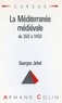 Georges Jehel - La Méditerranée médiévale.