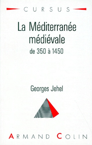 La Mediterranee Medievale. De 350 A 1450 - Occasion