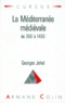 Georges Jehel - La Mediterranee Medievale. De 350 A 1450.
