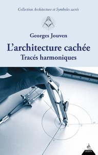 Georges Jouven - L'architecture cachée - Tracés harmoniques.