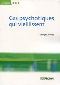 Ces psychotiques qui vieillissent