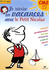 Je révise en vacances avec le Petit Nicolas CM2 vers la 6e