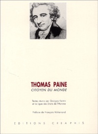 Georges Kantin et André Kaspi - Thomas Paine citoyen du monde : Thomas Paine citizen of world - Edition bilingue français - anglais.