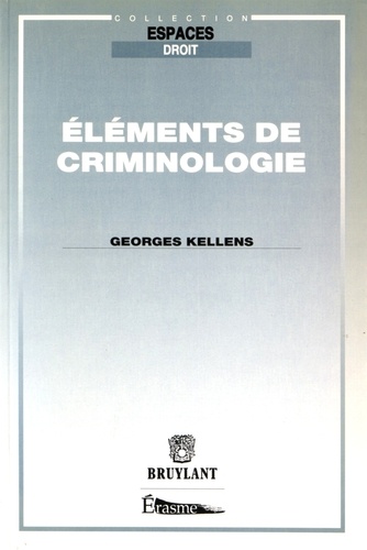 Georges Kellens - Eléments de criminologie.