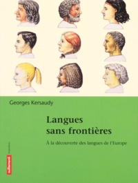 Georges Kersaudy - Langues Sans Frontieres. A La Decouverte Des Langues De L'Europe.