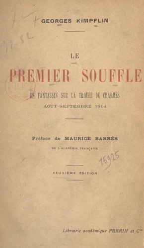 Le premier souffle. Un fantassin sur la trouée de Charmes, août-septembre 1914