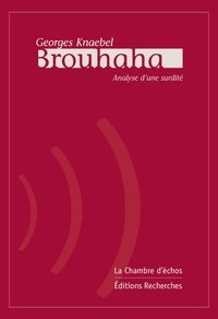 Georges Knaebel - Brouhaha - Analyse d'une surdité.