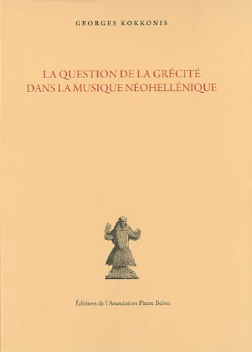 Georges Kokkonis - La question de la grécité dans la musique néohellénique.