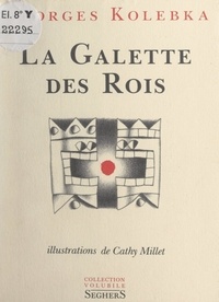 Georges Kolebka et Cathy Millet - La galette des rois.