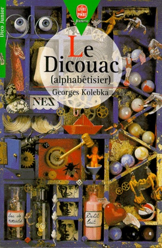 Georges Kolebka - Le Dicouac. (Alphabetisier).