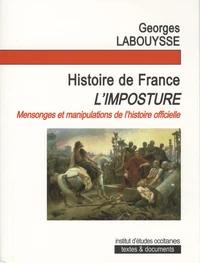 Histoire de France, l'imposture !