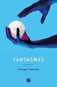 Georges Lalandre - Fantasmes.