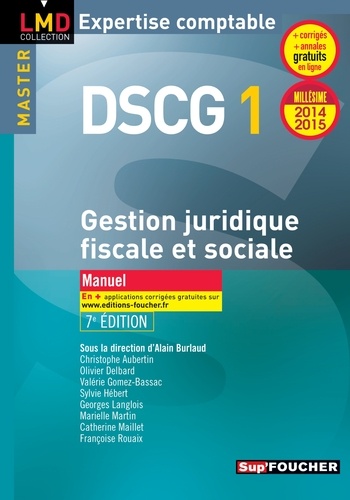 DSCG 1 Gestion juridique fiscale, fiscale et sociale manuel 7e édition Millésime 2014-2015 7e édition