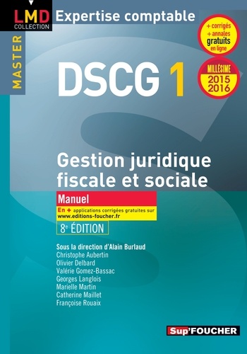 DSCG 1 Gestion juridique fiscale, fiscale et sociale manuel 8e édition Millésime 2015-2016  Edition 2015-2016