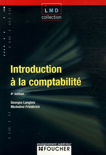 Georges Langlois et Micheline Friédérich - Introduction à la comptabilité.