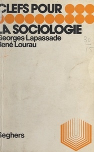 Georges Lapassade et René Lourau - La sociologie.